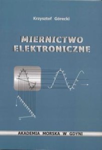 Miernictwo elektroniczne Krzysztof Górecki