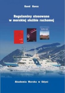 Regulaminy stosowane w morskiej służbie ruchomej Karol Korcz