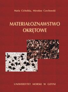 Materiałoznawstwo okrętowe Maria Cicholska Mirosław Czechowski