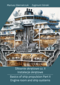 Siłownie okrętowe /Basics of ship propulsion, Part II, „Engine room and ship systems” Zygmunt Górski Mariusz Giernalczyk