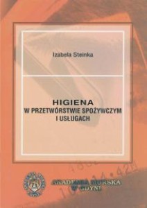 Higiena w przetwórstwie spożywczym i usługach Izabela Steinka