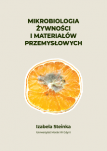 Mikrobiologia żywności i materiałów przemysłowych Izabela Steinka