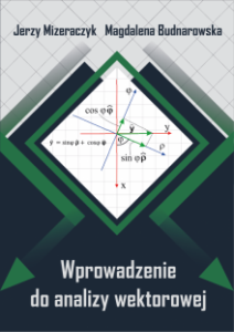 Wprowadzenie do analizy wektorowej Jerzy Mizeraczyk Magdalena Budnarowska