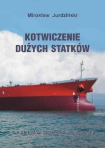Kotwiczenie dużych statków Mirosław Jurdziński