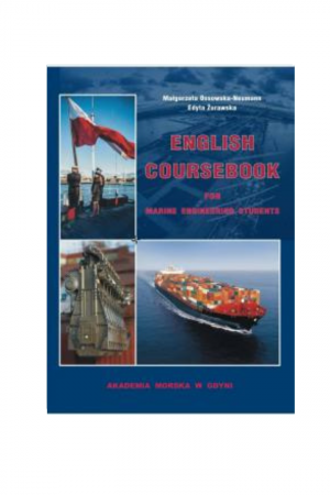ENGLISH COURSEBOOK for Marine Engineering Students (Małgorzata Ossowska-Neumann, Edyta Żurawska)