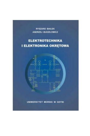 Elektrotechnika i elektronika okrętowa (Ryszard Białek, Andrzej Budziłowicz)