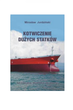 Kotwiczenie dużych statków (Mirosław Jurdziński)