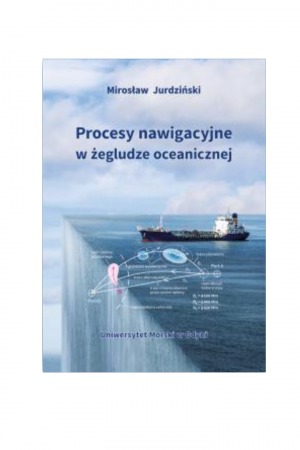 Procesy nawigacyjne w żegludze oceanicznej (Mirosław Jurdziński)