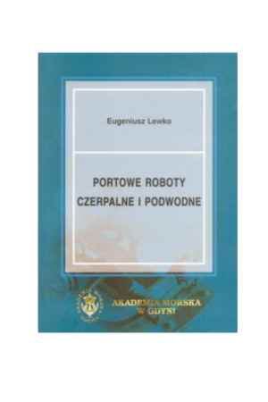 Portowe roboty czerpalne i podwodne (Eugeniusz Lewko)