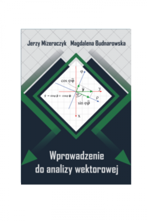 Wprowadzenie do analizy wektorowej (Jerzy Mizeraczyk, Magdalena Budnarowska)